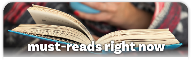 Must-Reads Right Now Must-Reads Right Now