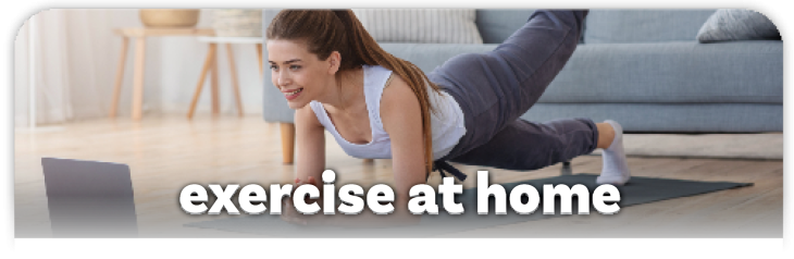 Exercise at Home Exercise at Home