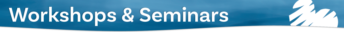 Workshops & Seminars Workshops & Seminars